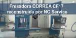 Fresadora Correa CF17 reconstruida por NC Service