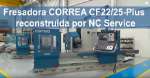Fresadora CORREA CF22/25-Plus reconstruida por Nicolás Correa Service
