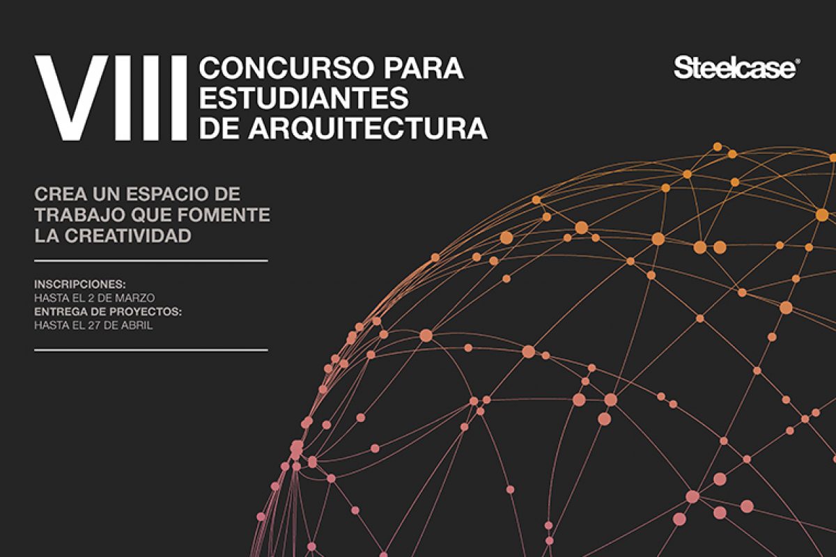 Convocatoria abierta para el VIII Concurso para Estudiantes de Arquitectura de Steelcase