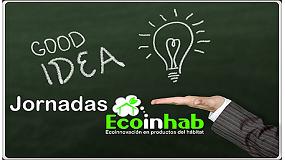 Foto de Ideas ecoinnovadoras del hbitat buscan fabricantes e inversores en las prximas Jornadas Ecoinhab