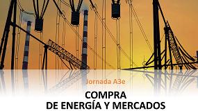 Foto de A3e organiza la Jornada Compra de Energa y Mercados