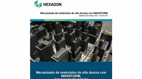 Foto de Nuevo webinar sobre Mecanizado de materiales de alta dureza con Waveform de Hexagon