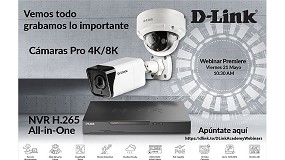 Foto de D-Link organiza un webinar para presentar la nueva Gama Vigilance de Cmaras y NVR Videovigilancia Pro 4K/8K