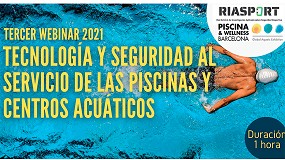 Picture of [es] Piscina & Wellness Barcelona y Riasport analizan la tecnologa y seguridad en centros acuticos en un webinar