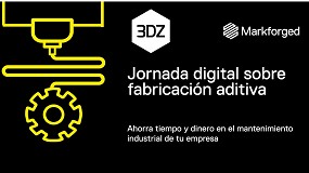 Foto de 3DZ y Markforged organizan dos jornadas digitales sobre fabricacin aditiva