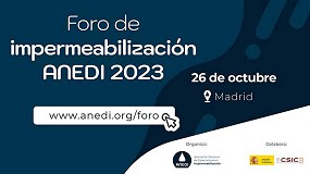 ANEDI organiza el Foro de la Impermeabilizacin en Madrid