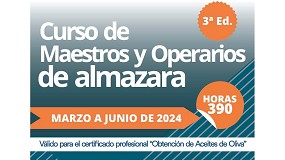 Aemoda y la Asociacin Olivar y Aceite de Jan lanzan la 3 edicin del curso de Maestros y Operarios de almazara