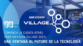 Foto de Comienza la cuenta atrs para Hikvision Village 2024