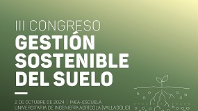 Jornadas Interempresas y AEFA organizan en Valladolid el III Congreso de Gestin Sostenible del Suelo