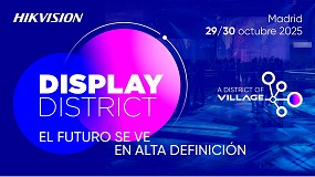 Foto de Hikvision presenta la jornada de puertas abiertas Display District