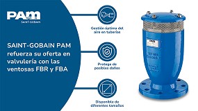 Saint-Gobain PAM refuerza su oferta en valvulera con las ventosas FBR y FBA