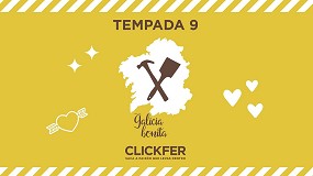 Clickfer patrocina la novena temporada de Galicia Bonita
