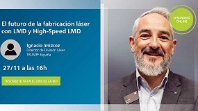 Trumpf ofrecer� un seminario online sobre el futuro de la fabricaci�n l�ser con LMD y High-Speed LMD