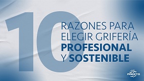 Presto Ib�rica presenta 10 razones para elegir grifer�a profesional y sostenible