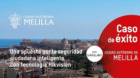Melilla impulsa una seguridad ciudadana inteligente con la implantaci�n tecnol�gica de Hikvision