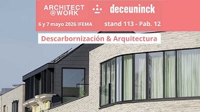 Deceuninck impulsa la descarbonizaci�n en la edificaci�n en Architect@Work Madrid