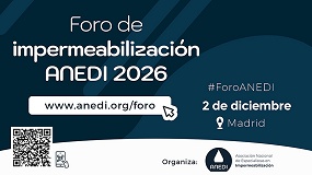 Foto de ANEDI celebrar� en Madrid su Foro de impermeabilizaci�n 2026 centrado en innovaci�n t�cnica y sostenibilidad