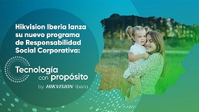 Foto de Hikvision Iberia lanza 'Tecnolog�a con prop�sito', su nuevo programa de RSC