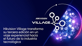 Hikvision Village apostar� por un formato de ciudad inmersiva en su tercera edici�n