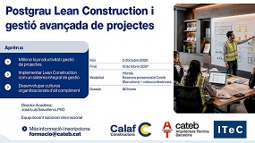 CALAF Constructora, Cateb e ITeC impulsan un nuevo postgrado especializado en Lean Construction y gesti�n avanzada de proyectos