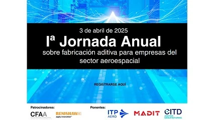 Foto de CFAA y Renishaw organizan la 1 Jornada Anual de Fabricacin Aditiva para Empresas del Sector Aeroespacial