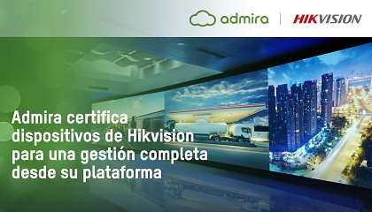 Foto de Admira certifica los dispositivos de Hikvision para una integraci�n completa desde su plataforma