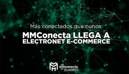 Foto de MMConecta se integra en Electronet e-Commerce para reforzar su estrategia de digitalizaci�n