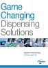 Game Changing Dispensing Solutions