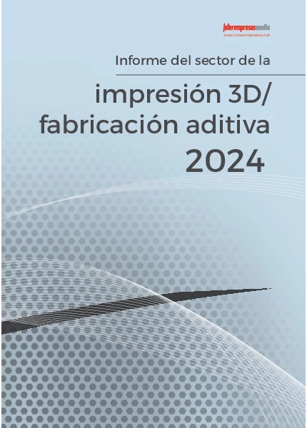 Informe del sector de la impresión 3D / Fabricación Aditiva