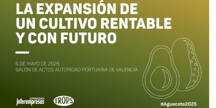 Imagen del artculo Jornadas Interempresas y TROPS convocan al sector del aguacate el prximo 6 de mayo en Valencia