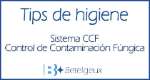 Betelgeux - Sistema de control de contaminación fúngica (CCF) - Tips de higiene