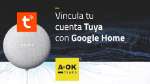 Vincula tu cuenta Tuya con Google Home