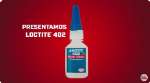 LOCTITE 402 - Adhesivos Instantáneos