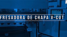 Fresadora de chapa V-CUT