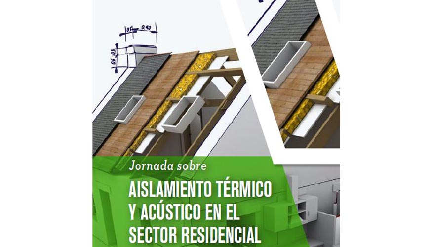 Jornada sobre Aislamiento Trmico y Acstico en el Sector Residencial