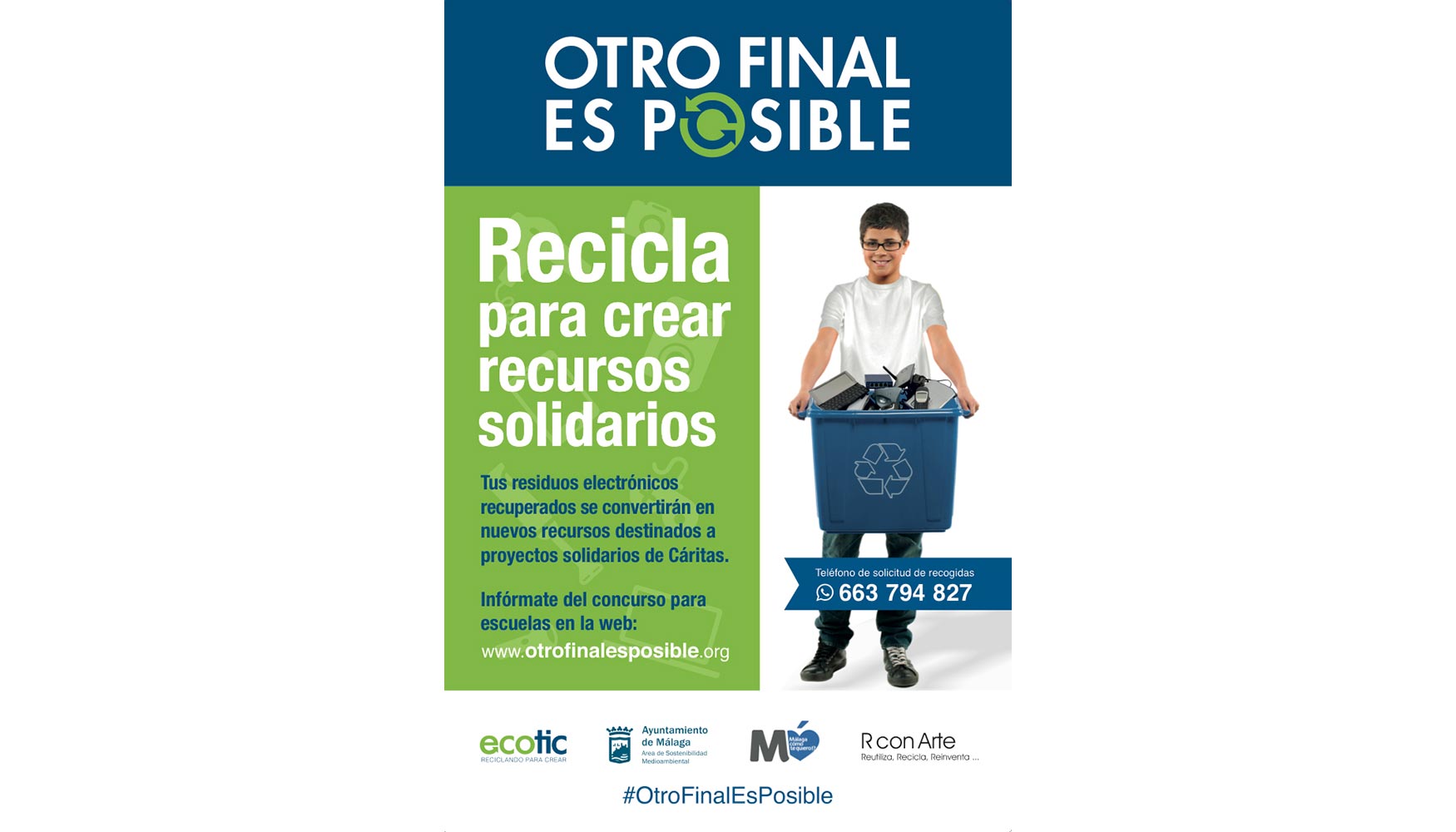 Otro Final es Posible, la campaa de reciclaje solidario para la recogida de residuos de aparatos elctricos y electrnicos...