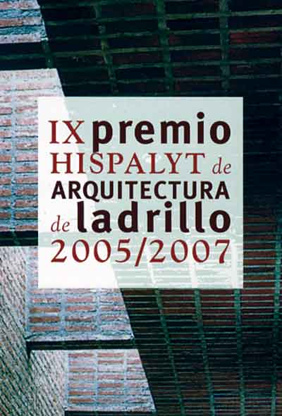 La fecha lmite para presentar las obras al IX premio Hispalyt de Arquitectura del ladrillo 2005/2007 es el 31 de...