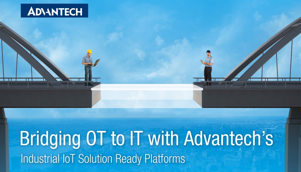 Las plataformas del IoT industrial listas para funcionar de Advantech tienden puentes entre TO y TI en las i-fbricas