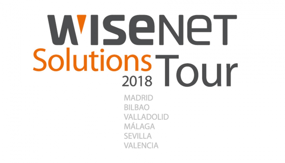 Wisenet Solutions Tour 2018 mostrar las soluciones de seguridad ms demandadas en la actualidad