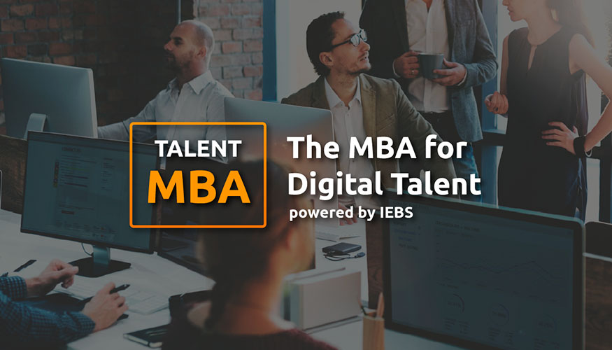 El Talent MBA es un programa dirigido a capacitar el talento digital que necesitan las empresas