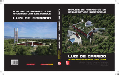 The book of Luis de Garrido establishes the conceptual foundations of a true sustainable architecture