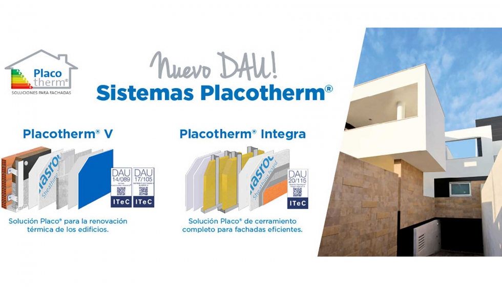 La solucin Placotherm V est dirigida a fachadas ventiladas, mientras que Placotherm Integra es un sistema de hoja integral con acabado de mortero...