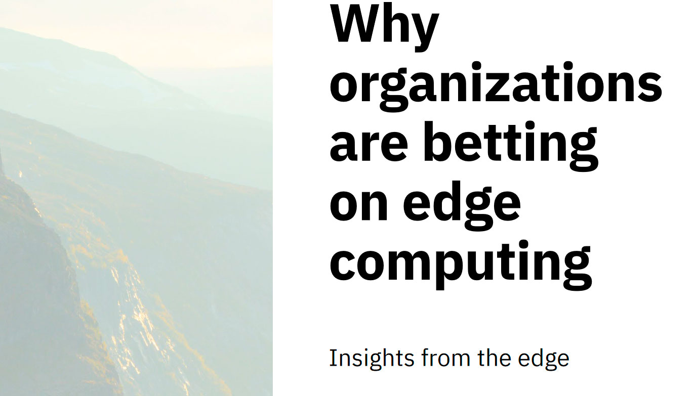 El informe Por qu las organizaciones estn apostando por Edge computing...