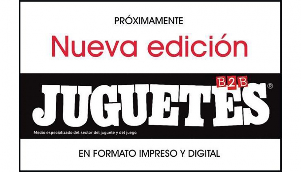La edición nº 243 de JUGUETES b2b está a punto de salir publicada La edición nº 243 de JUGUETES b2b está a punto de salir publicada