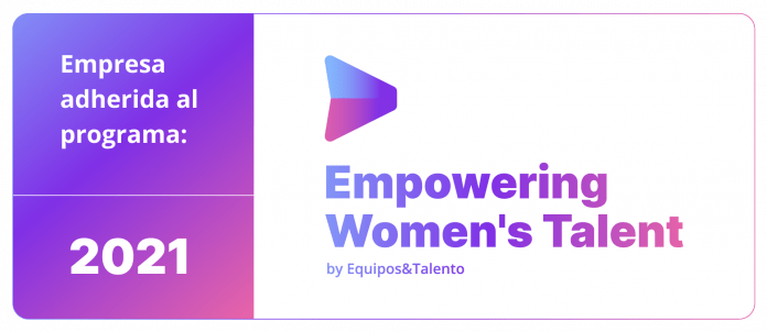 Potenciar el empoderamiento y el liderazgo femenino es el objetivo del sello Empowering Women's Talent...