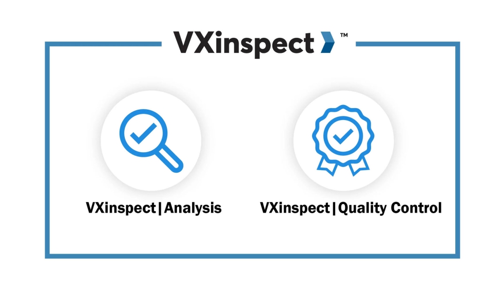 Esta actualizacin ofrece un mdulo VXinspect completamente renovado, ms capacidades de control de calidad...