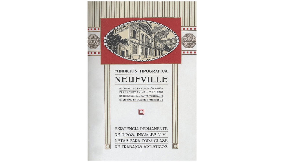 Publicidad de la Fundicin Tipogrfica Neufville, en 1918. Esta sede fue tambin uno de los primeros domicilios de Maquinaria Artes Grficas Hartmann...