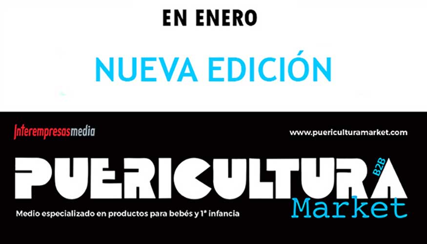 Ya estamos preparando la prxima edicin de PUERICULTURA Market Enero/Febrero