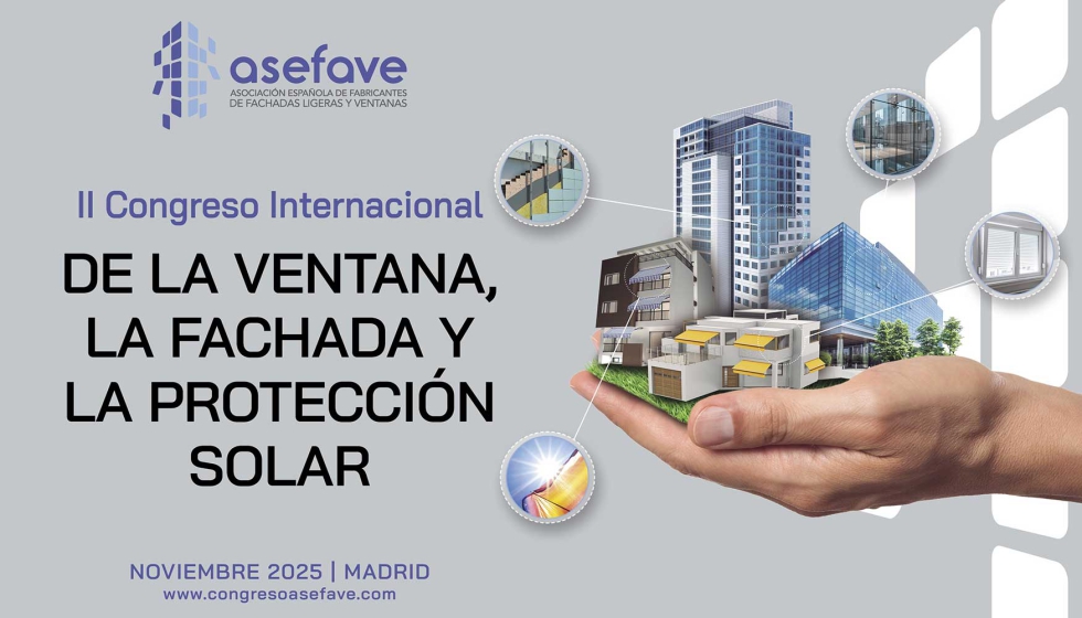 El II Congreso de la Ventana, la Fachada y la Proteccin Solar se celebrar en Madrid, los das 13 y 14 de noviembre de 2025...