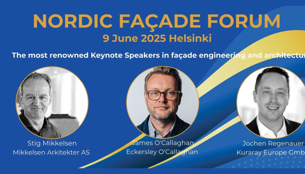 Nordic Faade Forum Helsinki 2025 contar con las ponencias de reputados profesionales del mbito de la fachada